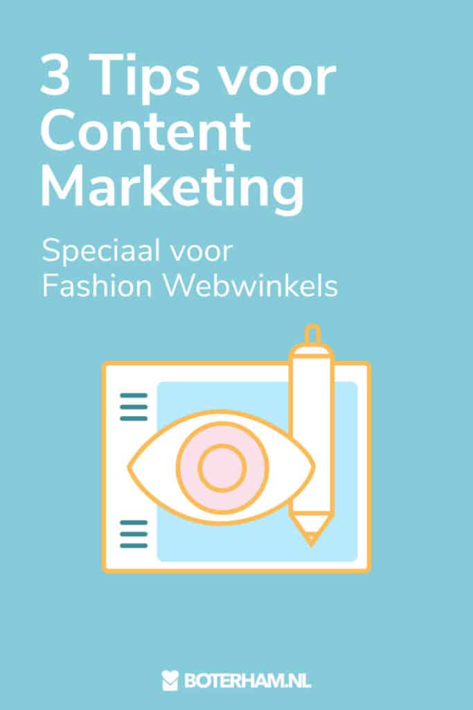 3 Tips Content Marketing Fashion Webwinkels Boterham